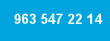 963 547 22 14
